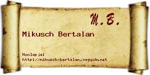 Mikusch Bertalan névjegykártya